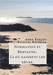 Normandie et Bretagne - Là où... - Bild 1