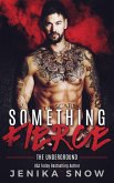 Something Fierce (The Underground, #1) (eBook, ePUB) Something Fierce (The Underground, #1) (eBook, ePUB)
