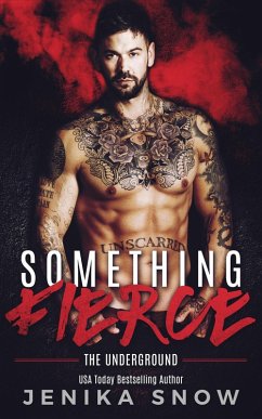 Something Fierce (The Underground, #1) (eBook, ePUB) - Snow, Jenika