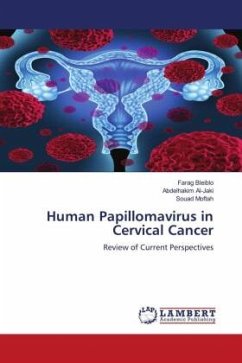 Human Papillomavirus in Cervical Cancer - Bleiblo, Farag;Al-Jaki, Abdelhakim;Moftah, Souad