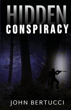 Hidden Conspiracy - Bertucci, John