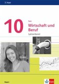 Auer Wirtschaft und Beruf 10. Handreichungen für den Unterricht Klasse 10. Ausgabe Bayern Mittelschule