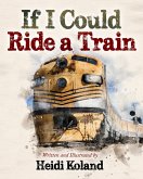 If I Could Ride a Train (eBook, ePUB)