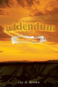 addendum I AM (He) - Brown, Ray D.