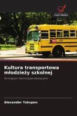 Kultura transportowa m¿odzie¿y szkolnej