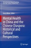 Mental Health in China and the Chinese Diaspora: Historical and Cultural Perspectives