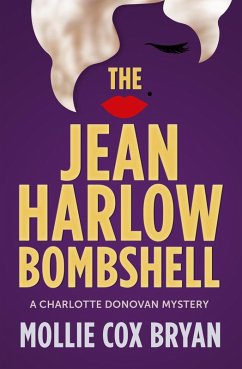 The Jean Harlow Bombshell (Charlotte Donovan Mysteries, #1) (eBook, ePUB) - Bryan, Mollie