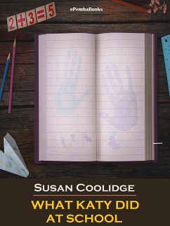 What Katy Did at School (Annotated) (eBook, ePUB) - Coolidge, Susan
