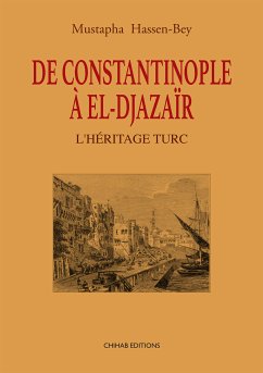 De Contantinopole à El-Djazaïr (eBook, ePUB) - Hassan-Bey, Mustapha