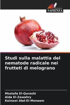 Studi sulla malattia del nematode radicale nei frutteti di melograno - El-Qurashi, Mostafa;El-Zawahry, Aida;Abd-El-Moneem, Keinawi
