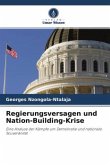 Regierungsversagen und Nation-Building-Krise