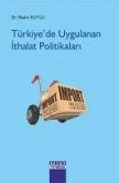 Türkiyede Uygulanan Ithalat Politikalari