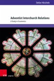 Adventist Interchurch Relations Adventist Interchurch Relations