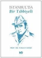 Istanbulda Bir Tibbiyeli - Özeke, Turgut