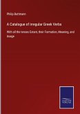 A Catalogue of irregular Greek Verbs