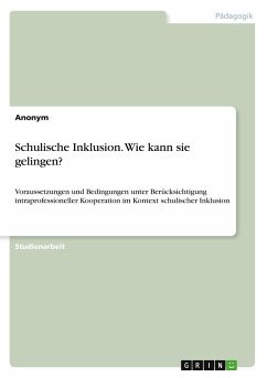 Schulische Inklusion. Wie kann sie gelingen? - Anonymous