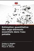 Estimation quantitative des oligo-éléments essentiels dans l'eau potable