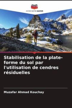 Stabilisation de la plate-forme du sol par l'utilisation de cendres résiduelles - Kouchay, Muzafar Ahmad