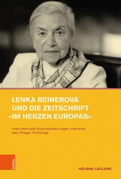 Lenka Reinerová und die Zeitschrift »Im Herzen Europas« - Leclerc, Hélène