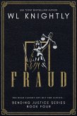 Fraud (Bending Justice, #4) (eBook, ePUB) Fraud (Bending Justice, #4) (eBook, ePUB)