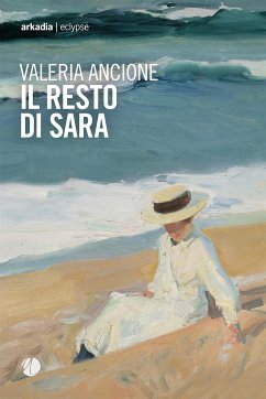 Il resto di Sara (eBook, ePUB) - Ancione, Valeria