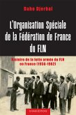 L'Organisation spéciale de la fédération de France du FLN (eBook, ePUB)