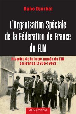 L'Organisation spéciale de la fédération de France du FLN (eBook, ePUB) - Djerbal, Daho