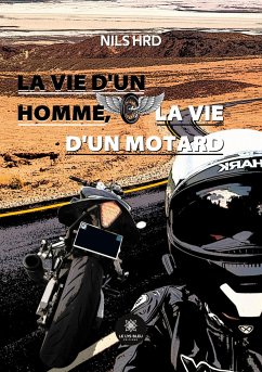 La vie d'un homme, la vie d'un motard - Nils, Hrd