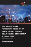 UNO STUDIO SULLA PERCEZIONE DELLE ICT DA PARTE DEGLI STUDENTI DELLA SCUOLA SECONDARIA IN COME. DIST