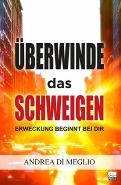 Überwinde das Schweigen - di Meglio, Andrea