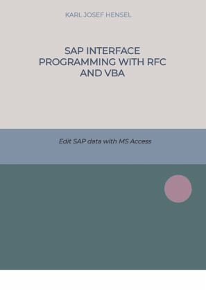 SAP interface programming with RFC and VBA SAP interface programming with RFC and VBA