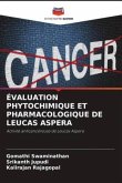 ÉVALUATION PHYTOCHIMIQUE ET PHARMACOLOGIQUE DE LEUCAS ASPERA