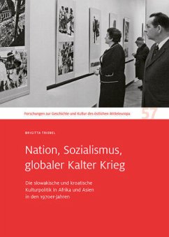Nation, Sozialismus, globaler Kalter Krieg - Triebel, Brigitta