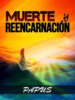 Muerte y Reencarnación (Traducido) (eBook, ePUB) - Dr G. Encausse, PAPUS
