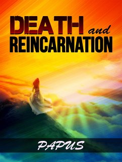 Death and Reincarnation (Traslated) (eBook, ePUB) - Dr G. Encausse, PAPUS