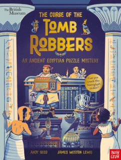 British Museum: The Curse of the Tomb Robbers (An Ancient Egyptian Puzzle Mystery) - Seed, Andy