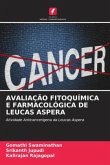 AVALIAÇÃO FITOQUÍMICA E FARMACOLÓGICA DE LEUCAS ASPERA