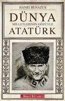 Dünya Milletlerinin Gözüyle Atatürk - Benazus, Hanri