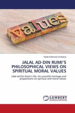 JALAL AD-DIN RUMI¿S PHILOSOPHICAL VIEWS ON SPIRITUAL MORAL VALUES