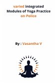 varied integrated Modules of Yoga Practice on Police