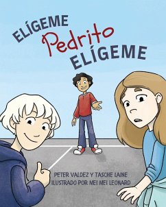 Elígeme Pedrito Elígeme - Valdez, Peter; Laine, Tasche