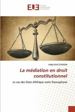 La médiation en droit constitutionnel - KOULTCHOUMI, Hadja