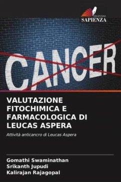 VALUTAZIONE FITOCHIMICA E FARMACOLOGICA DI LEUCAS ASPERA - Swaminathan, Gomathi;Jupudi, Srikanth;Rajagopal, Kalirajan