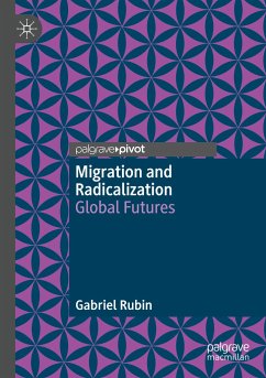 Migration and Radicalization - Rubin, Gabriel