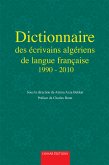 Dictionnaire des écrivains algériens de langue française de 1990 à 2010 (eBook, ePUB)