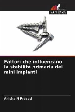 Fattori che influenzano la stabilità primaria dei mini impianti - N Prasad, Anisha