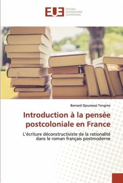 Introduction à la pensée postcoloniale en France - Djoumessi Tongmo, Bernard