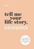 Tell Me Your Life Story, Grandma