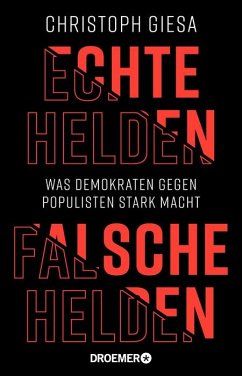 Cover Echte Helden, falsche Helden: Was Demokraten gegen Populisten stark macht (Originalverpackt)