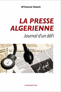 La Presse Algérienne (eBook, ePUB) - Rebah, M'hamed